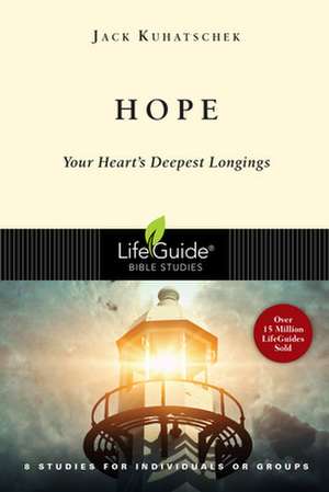 Hope: Your Heart's Deepest Longings de Jack Kubatschek