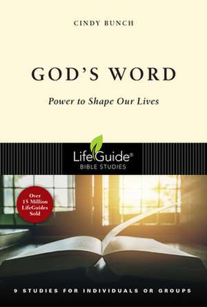 God's Word: Power to Shape Our Lives de Cindy Bunch