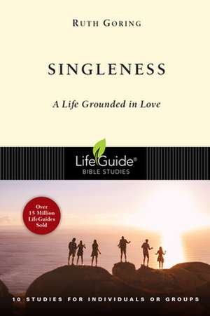 The Singleness: The Unfolding Drama of the Bible de Ruth Goring