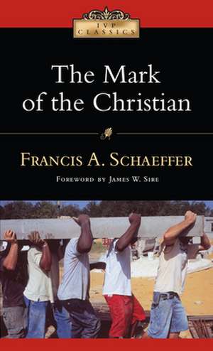 The Mark of the Christian de Francis A. Schaeffer