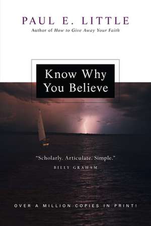 Know Why You Believe de Paul E. Little