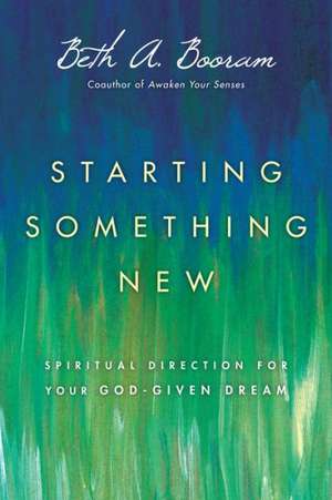 Starting Something New de Beth A. Booram