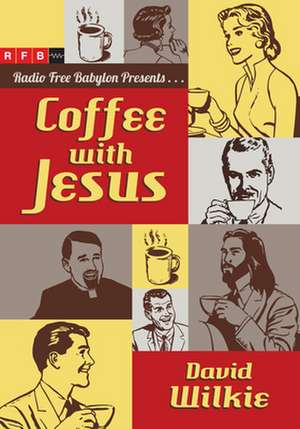 Coffee with Jesus de David Wilkie