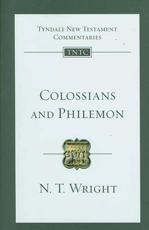 Colossians and Philemon de N.T. WRIGHT