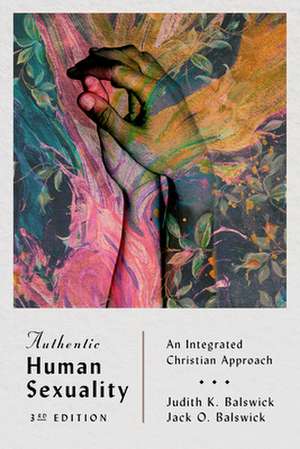 Authentic Human Sexuality de Judith K. Balswick