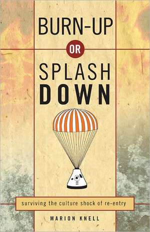 Burn Up or Splash Down de Marion Knell