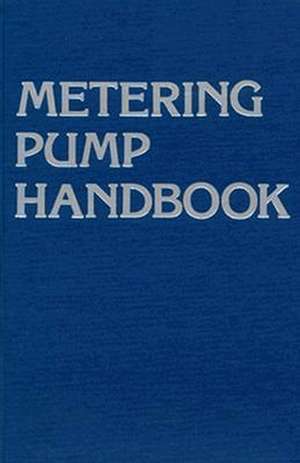 Metering Pump Handbook de Robert E. McCabe