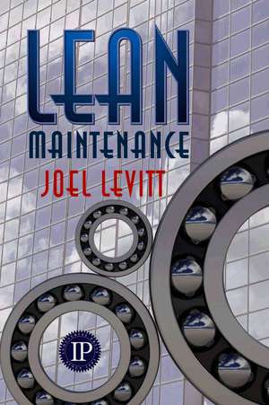 Lean Maintenance de Joel Levitt