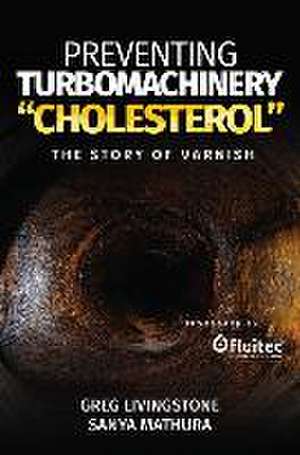 Preventing Turbomachinery Cholesterol de Greg Livingstone