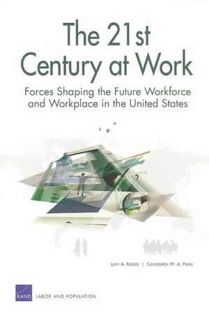 The 21st Century at Work de Lynn A. Karoly