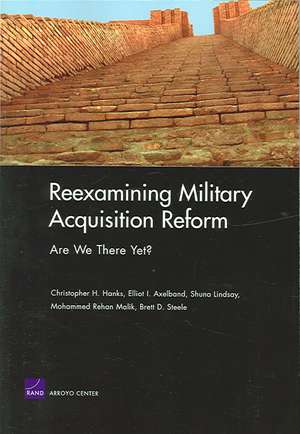 Reexamining Military Acquisition Reform de Christopher H. Hanks