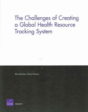 The Challenges of Creating a Global Health Resource Tracking System de Elisa Eiseman