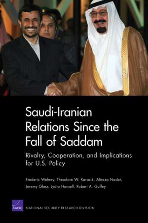 Saudi-Iranian Relations Since the Fall of Saddam de Frederic Wehrey