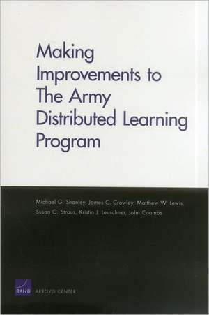 Making Improvements to the Army Distributed Learning Program de Michael Shanley