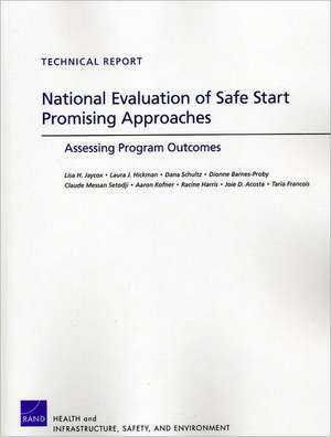 National Evaluation of Safe Start Promising Approaches: Assessing Program Outcomes de Lisa H. Jaycox