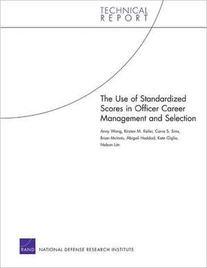 Use of Standardized Scores in Officer Career Management and Selection de Anny Wong