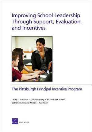 Improving School Leadership Through Support, Evaluation, and Incentives de Laura S. Hamilton