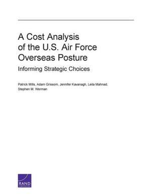 A Cost Analysis of the U.S. Air Force Overseas Posture de Patrick Mills