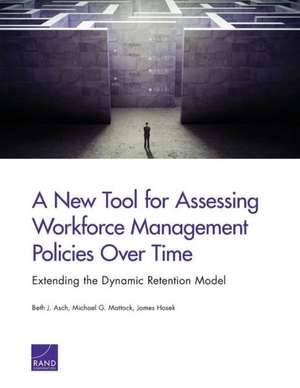 A New Tool for Assessing Workforce Management Policies Over Time de Beth J. Asch