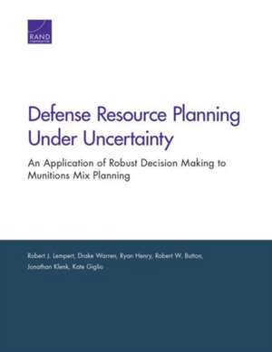 Defense Resource Planning Under Uncertainty de Robert J. Lempert