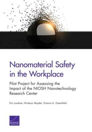 Nanomaterial Safety in the Workplace de Eric Landree