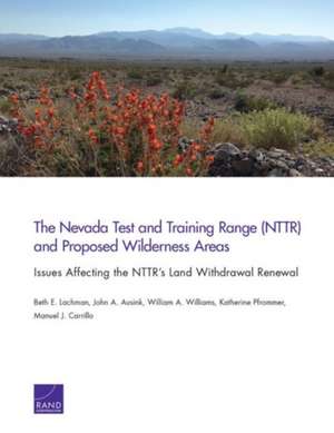 The Nevada Test and Training Range (Nttr) and Proposed Wilderness Areas de Beth E. Lachman