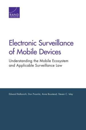 Electronic Surveillance of Mobile Devices de Edward Balkovich