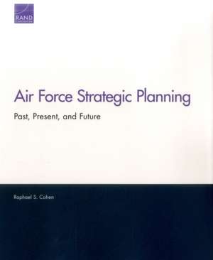 AIR FORCE STRATEGIC PLANNING PPB de Raphael S. Cohen