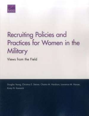 Recruiting Policies and Practices for Women in the Military de Douglas Yeung