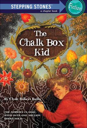 The Chalk Box Kid de Clyde Robert Bulla