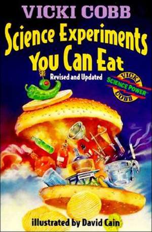 Science Experiments You Can Eat de Vicki Cobb