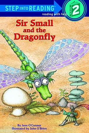 Sir Small and the Dragonfly de Jane O'Connor