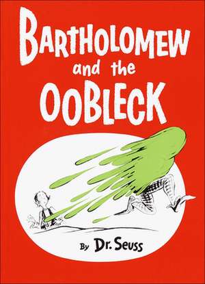 Bartholomew and the Oobleck: The Life of George Washington Carver de Dr Seuss