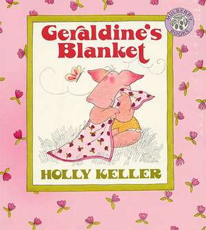 Geraldine's Blanket de Holly Keller