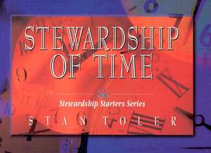 Stewardship of Time de Stan Toler