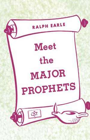 Meet the Major Prophets de Ralph Earle