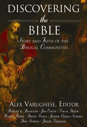 Discovering the Bible: Story and Faith of the Biblical Communities de Alex Varughese