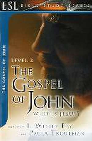 The Gospel of John de Wes Eby