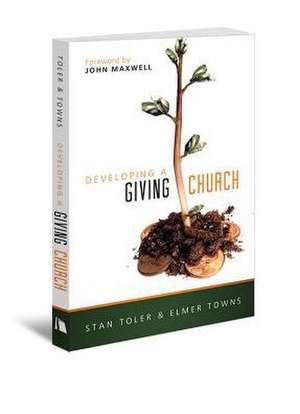 Developing a Giving Church de Stan Toler