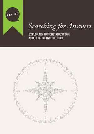 Searching for Answers: Exploring Difficult Questions about Faith and the Bible de Mike L. Wonch