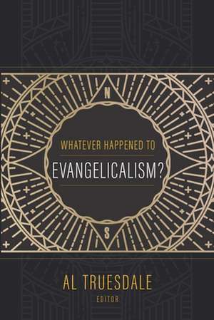 Whatever Happened to Evangelicalism?