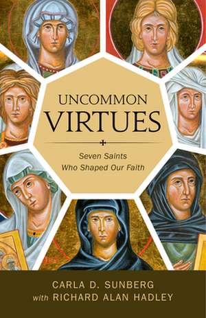 Uncommon Virtues de Carla D. Sunberg