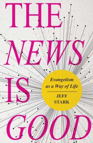 The News Is Good de Jeff Stark