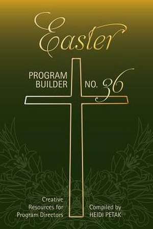 Easter Program Builder de Heidi Petak