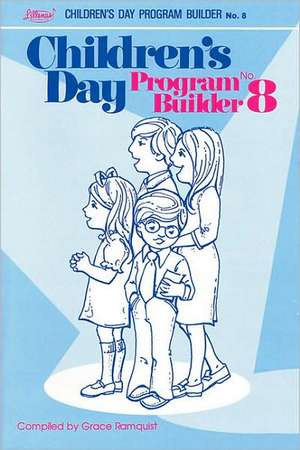 Children's Day Program Builder No. 8 de Grace Ramquist