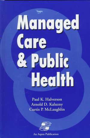 Managed Care & Public Health de Curtis P. McLaughlin