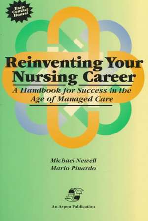 Reinventing Your Nursing Career de Michael Newell