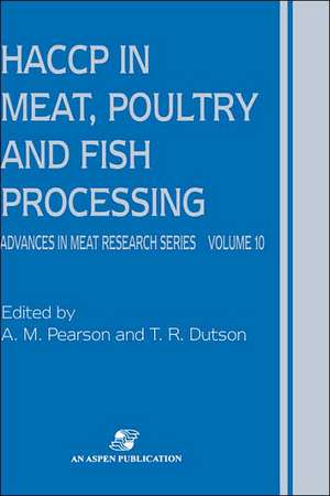 HACCP in Meat, Poultry and Fish Processing de A.M. Pearson