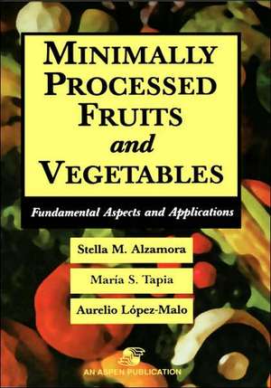 Minimally Processed Fruits and Vegetables de Maria Soledad Tapia