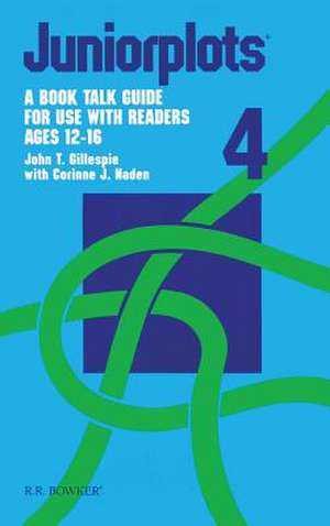 Juniorplots: Volume 4. A Book Talk Guide for Use With Readers Ages 12-16 de John T. Gillespie